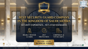 The Best Security Guard Company in the Kingdom of Saudi Arabia